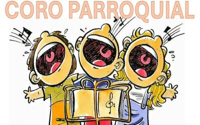 Todos invitados a formar parte de nuestro CORO PARROQUIAL