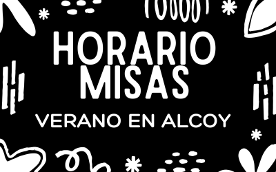 Horario de Misas para el verano Alcoyano